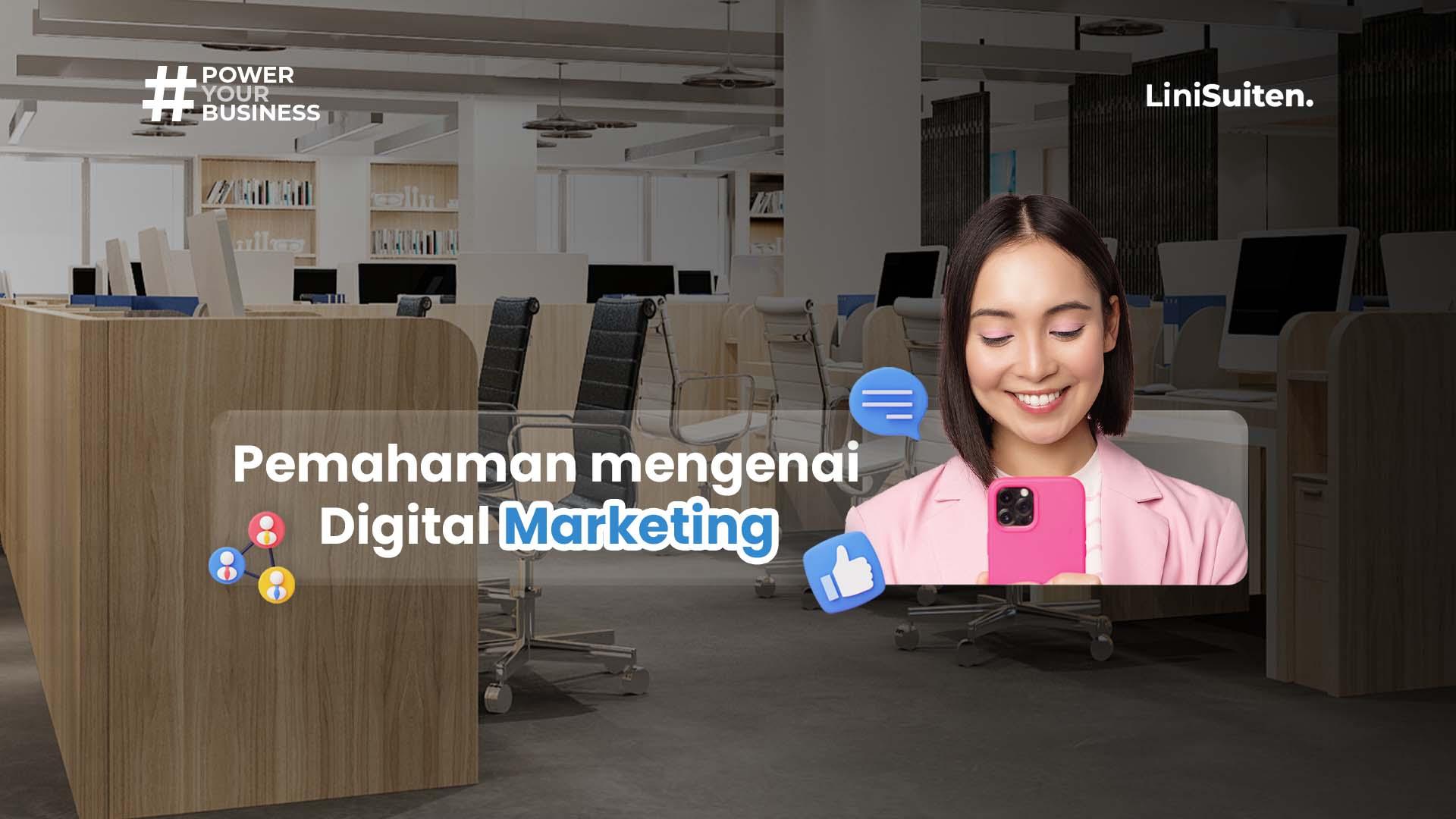Pemahaman mengenai Digital Marketing